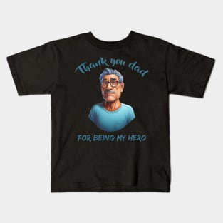 Thank You, Dad, for Being My Hero. Kids T-Shirt